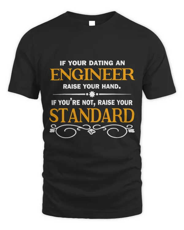 Engineer Funny If Youre Dating An Engineer Raise Your Hand