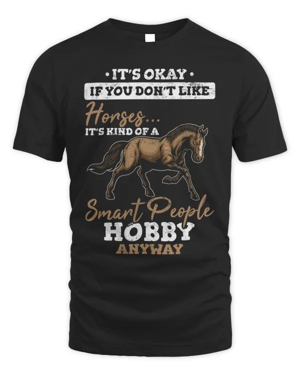 Horses... Its Kind Of A Smart People Hobby Anyway Horseback