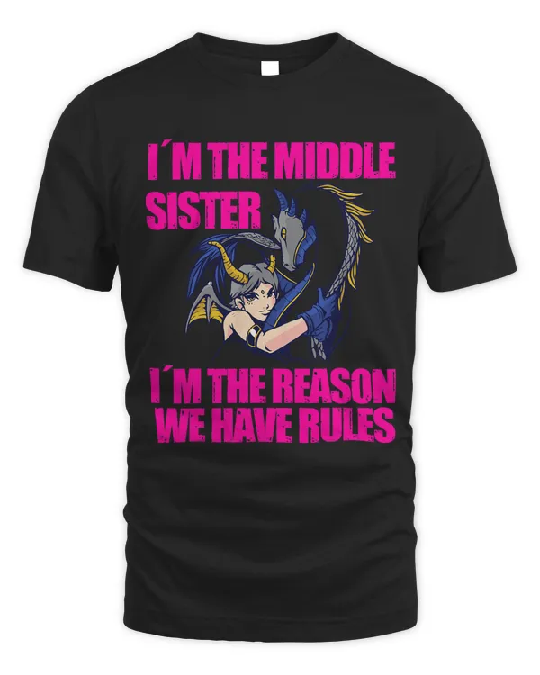 Cool I´m The Middle Sister Who Reason We Have Rules
