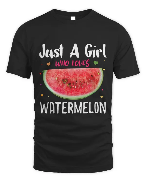 Just A Girl Who Loves Watermelons Shirt Fruit Lover 11