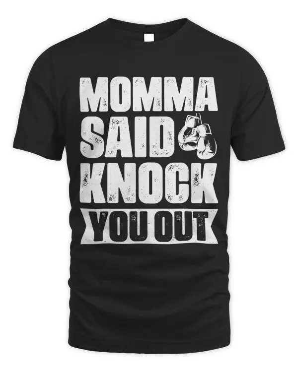 Momma Said Knock You Out Apparel