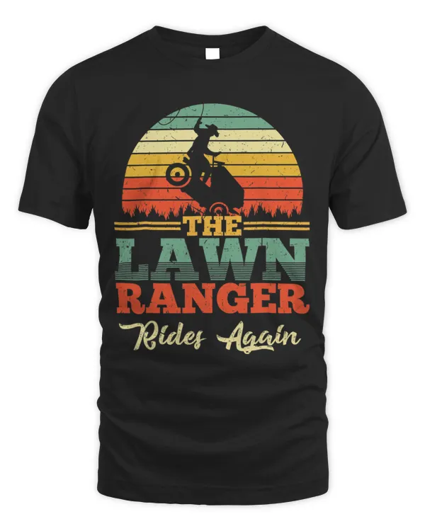 Mens The Lawn Ranger Rides Again Shirt Lawn Caretaker Fathers Day