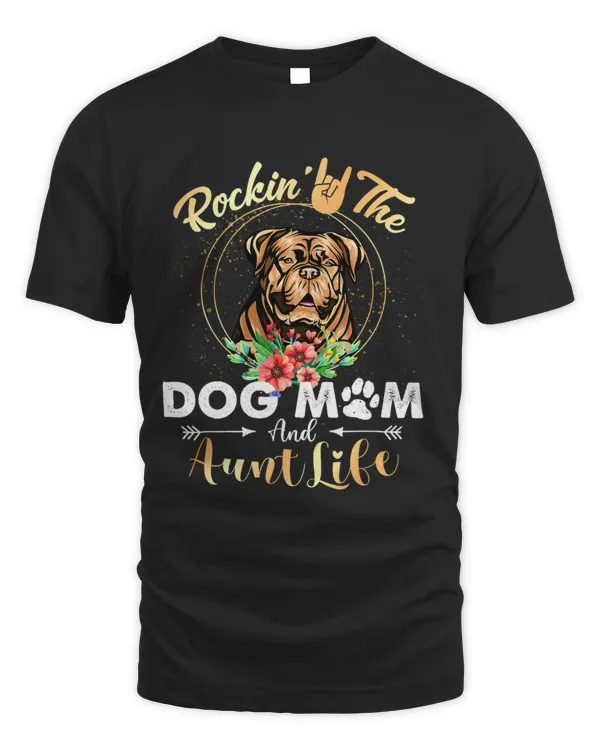 Rockin The Dog Mom Aunt Life Dogue de Bordeaux Womens Funny