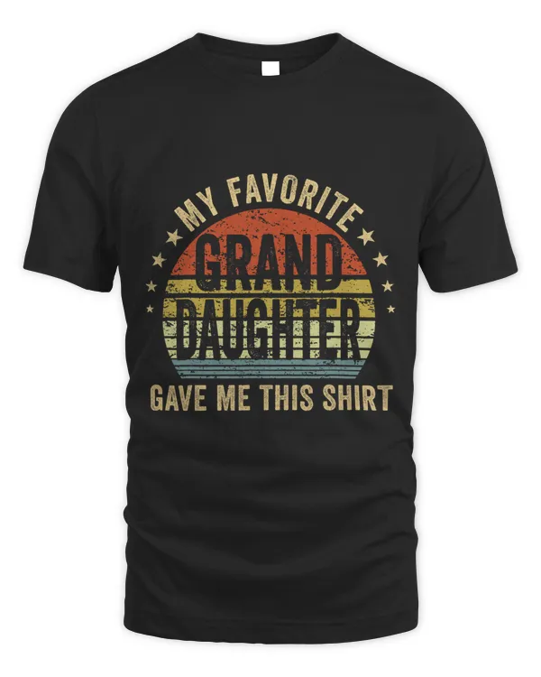 My Granddaughter Gave Me This Shirt For Grandpa Grandfather