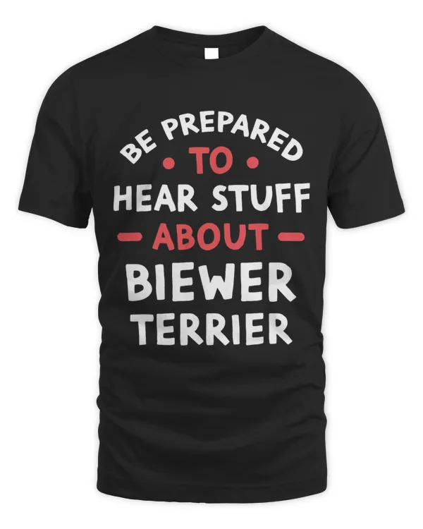 Be Prepared To Hear Stuff About Biewer Terrier Lover Gift