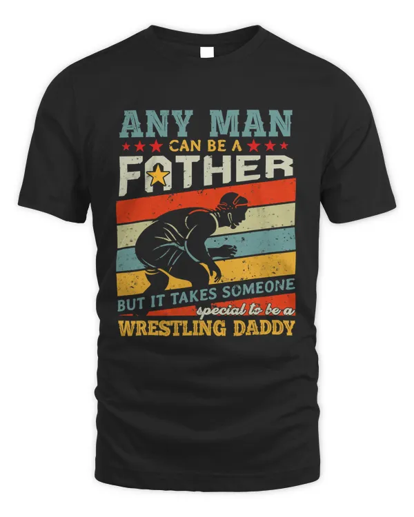 Wrestling Daddy Any Man Can Be A Father Wrestling Lover