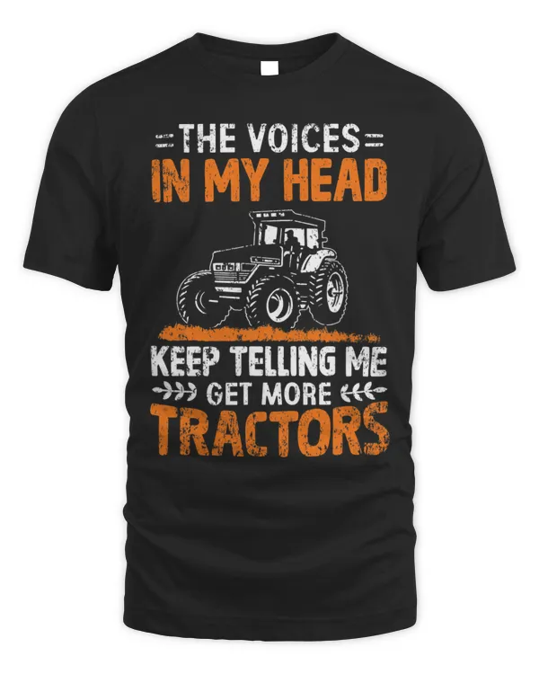 The Voice In My Head Keep Telling Me Get More Tractors