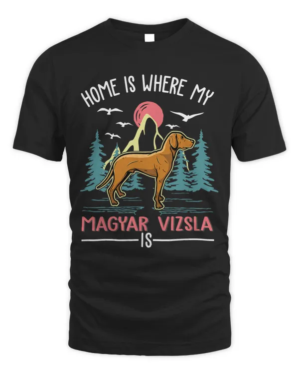 Home is where my Magyar Vizsla is Magyar Vizsla