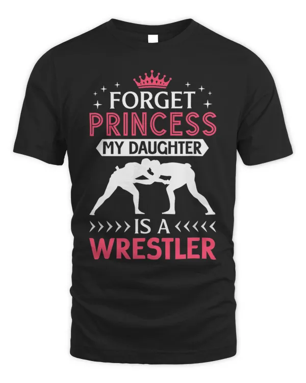 Forget Princess My Daughter Is A Wrestler Girls Wrestling