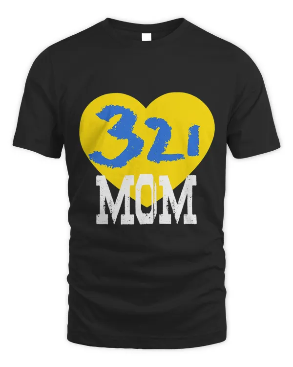 World Down Syndrome Day Shirt Trisomy 21 MOM Support