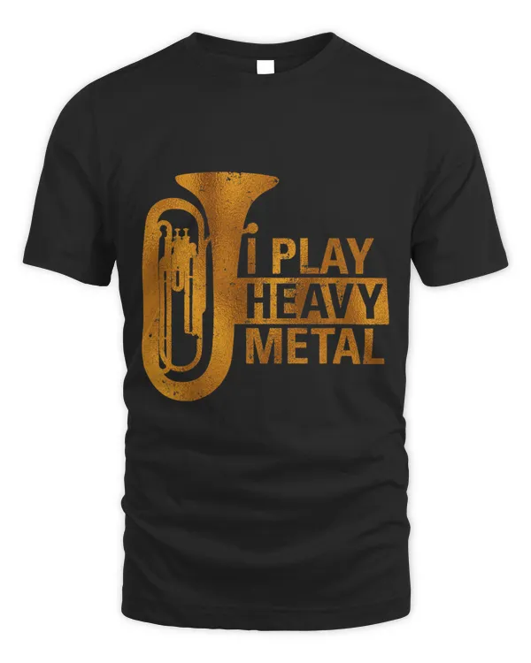 Funny Gifts for Marching Band Tuba Player I Play Heavy Metal