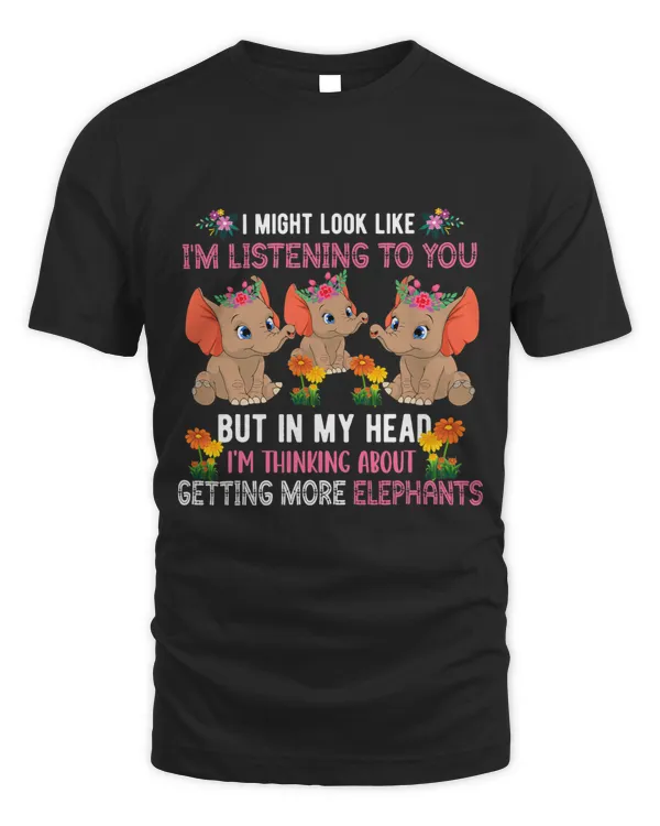 Funny In Head Im Thinking About Getting More Elephants