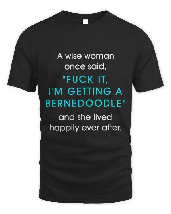 Womens Im Getting A Bernedoodle. For Dog Owner Lover