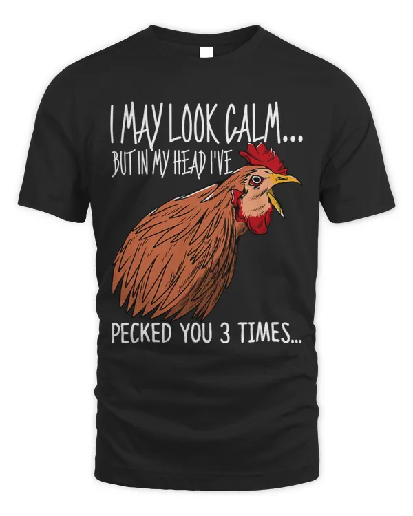 I May Look Calm But In My Head Ive Pecked You 3 Times (2)