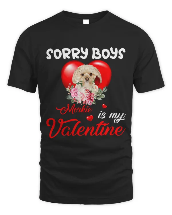 Sorry Boys Morkie Is My Valentine Cute Dog Mom