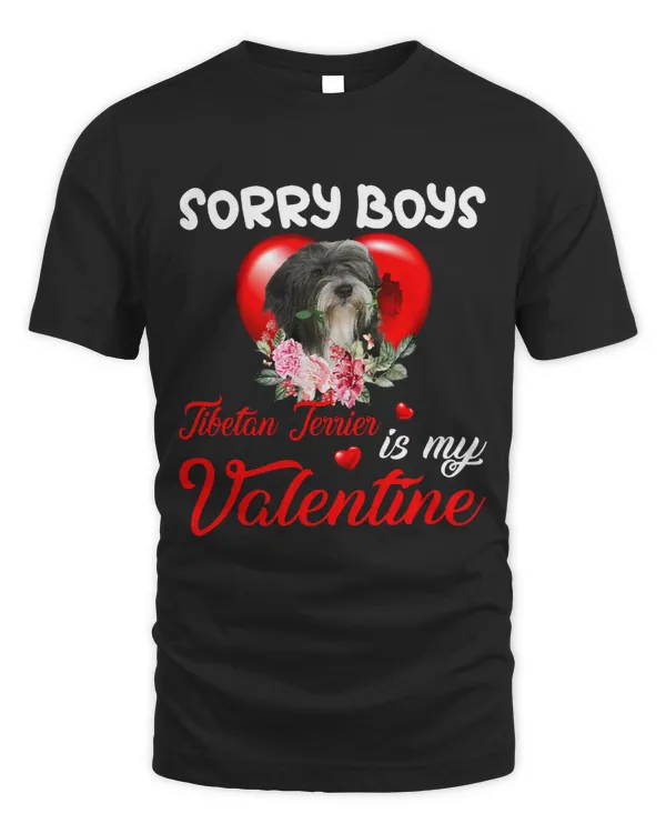 Sorry Boys Tibetan Terrier Is My Valentine Cute Dog Mom