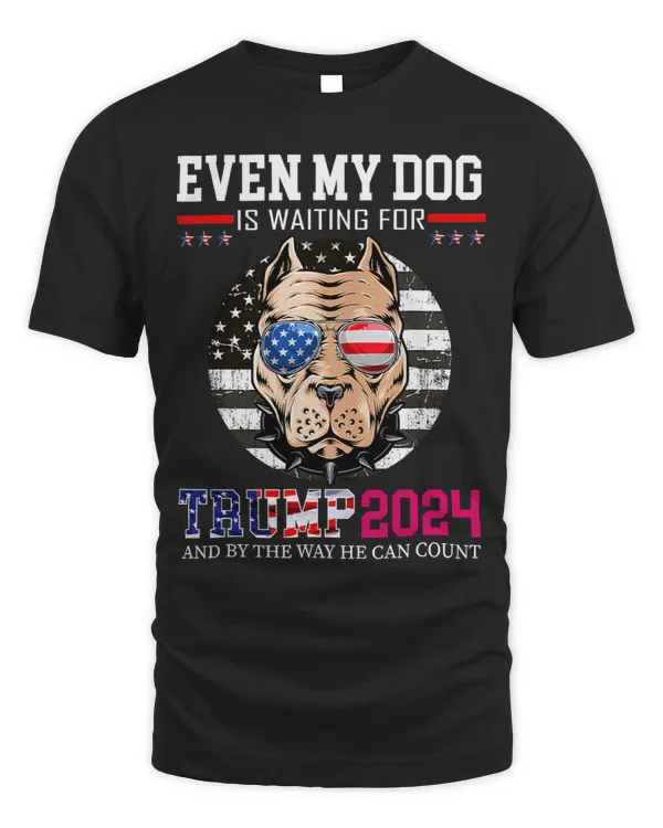 Even My Dog Is Waiting For Trump 2024 299