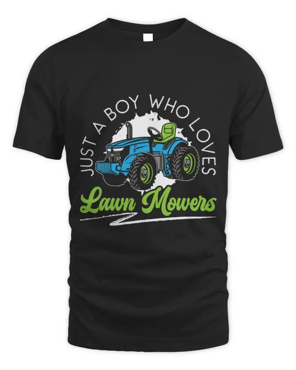 Mens Just A Boy Who Loves Lawn Mowers Mowing Gardening Gardener