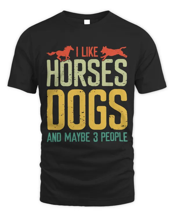 I Like Horses Dogs Maybe People Horse Rider Dog Lover