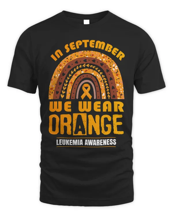 In September We Wear Orange Rainbow Leukemia Cancer Awarenes