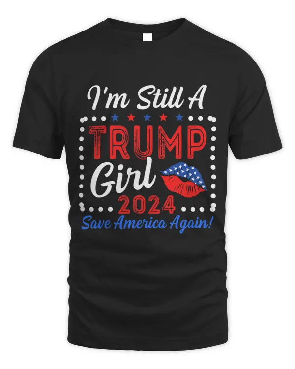 Im Still A Trump Girl USA Flag Save America Again Graphic