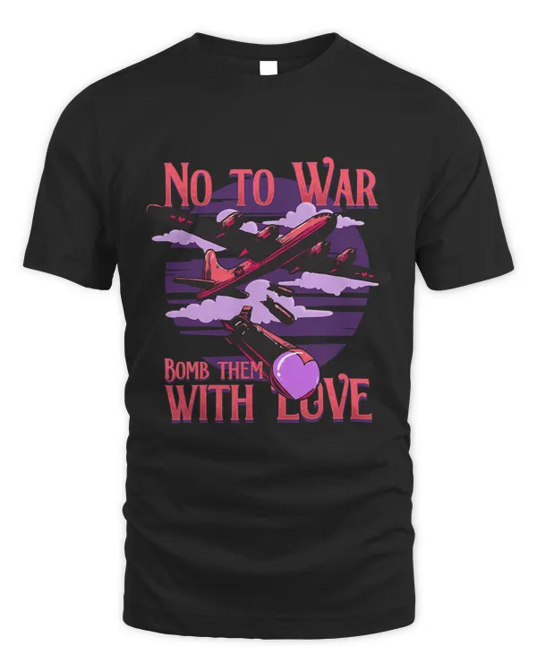 No To War Bomb Them with Love Fighter Pilot Aviation Lovers 681