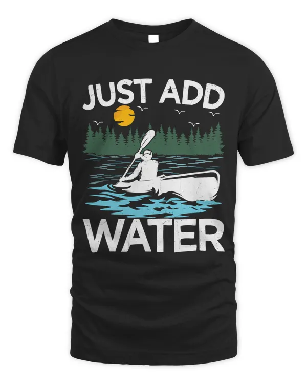 Funny Just Add Water Kayak Kayaking