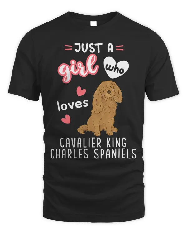 Just A Girl Who Loves Cavalier King Charles Spaniels