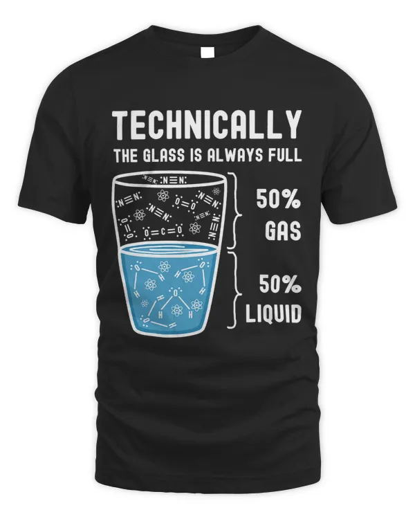 Funny Technically Glass is Always Full Chemistry Teacher451