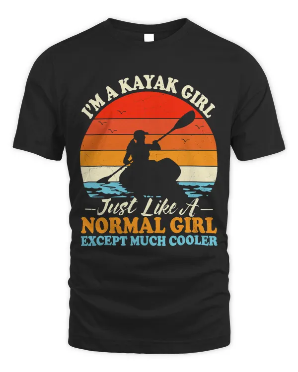 Vintage I’m A Kayak Girl Just Like A Normal Girl Kayaking