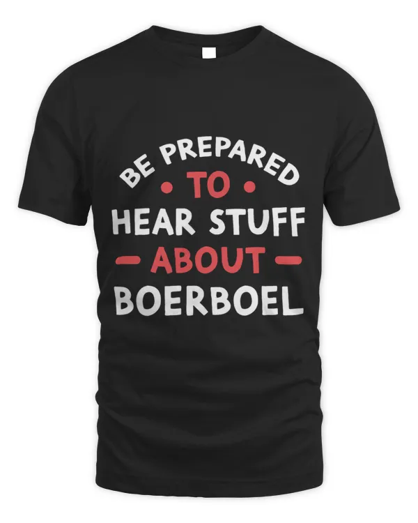 Be Prepared To Hear Stuff About Boerboel Lover Gift