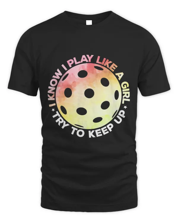 I Know I Play Like A Girl Pickleball Player Watercolor Funny 211