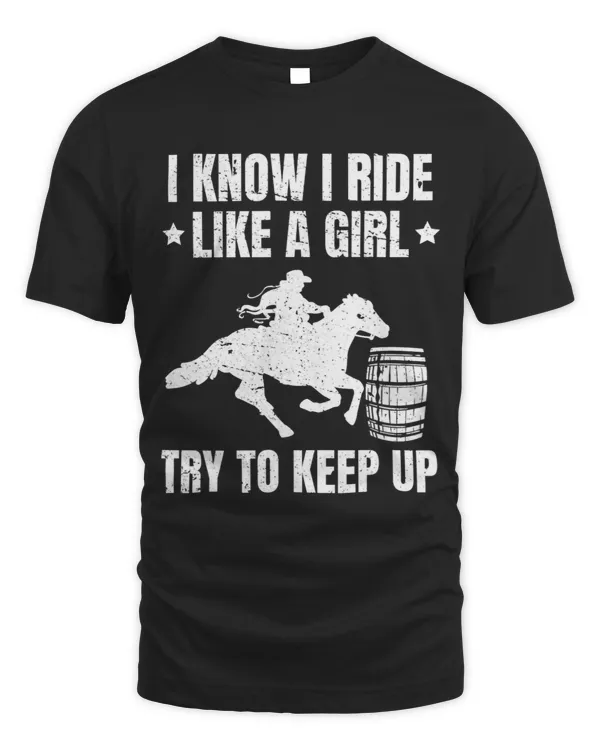 I know ride like girl try to keep barrel racing horse barrel