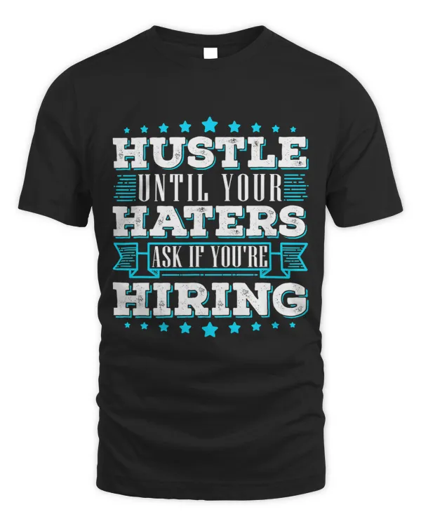 Hustle Until Haters Ask Hiring Boss Business Owner Xmas Gift