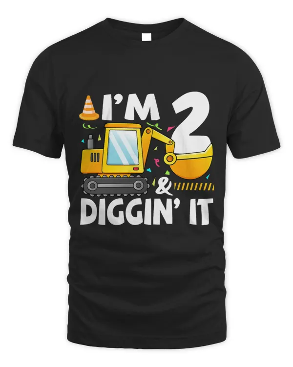 Im 2 and Digging it Funny 2nd Birthday Excavator Kids