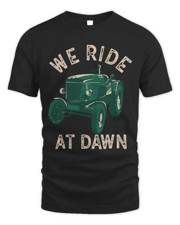 We Ride At Dawn Dad Lawn Mower Make Laugh Day Yard Work