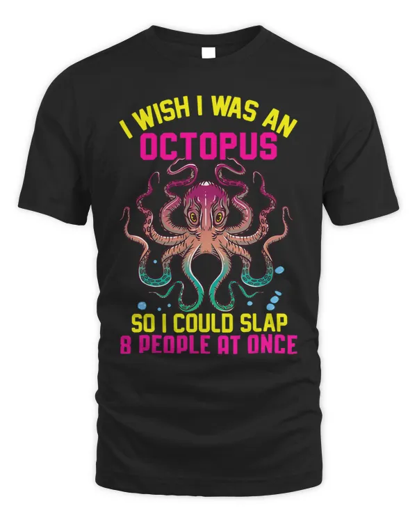 I Wish I Was an Octopus So I Could Slap 9 People At Once