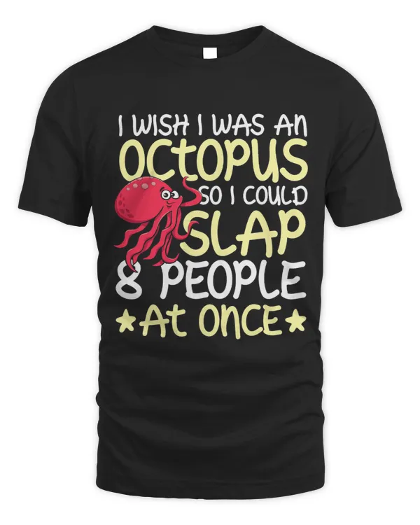 I wish i was an octopus time wasting quote fun