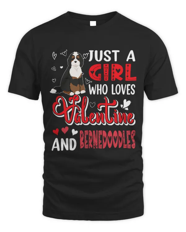 Just A Girl Loves Valentine And Bernedoodles Cute Hearts