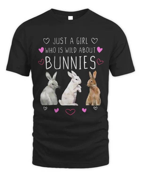 Just A Girl Who Is Wild About Bunnies Cute Rabbit Lover