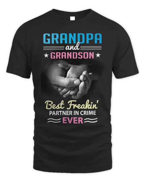 Father Grandpa and grandson best freakin partner in crime grandpa 187 Family Dad