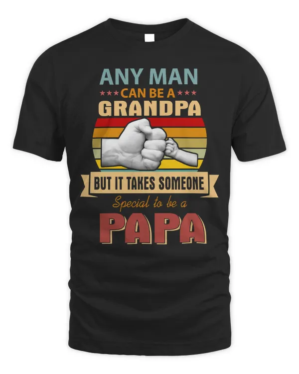 Father Grandpa ANY MAN CAN BE A GRANDPA BUT IT TAKES SOMEONE SPECIAL 137 Family Dad