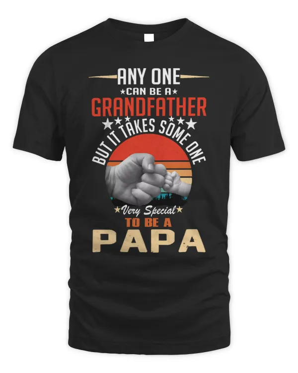 Father Grandpa ANY ONE CAN BE A GRANDFATHER BUT IT TAKES SOME ONE Very Special Family Dad