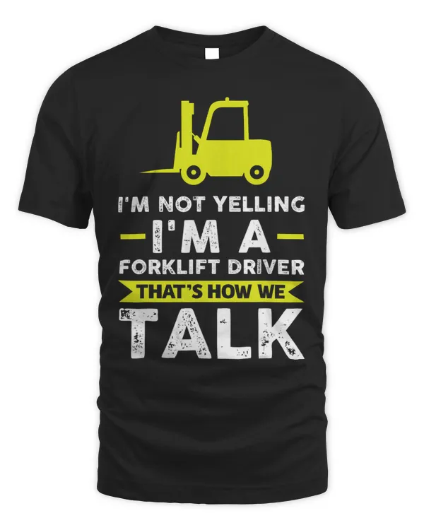 Im a forklift driver thats how we talk truck