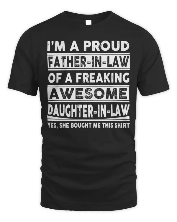 Father Grandpa Im A Proud In Law Of A Freaking Awesome Daughter In Law386 Family Dad