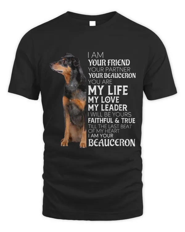 I Am Your Friend Your Partner Your Beauceron Dog Mom Dad