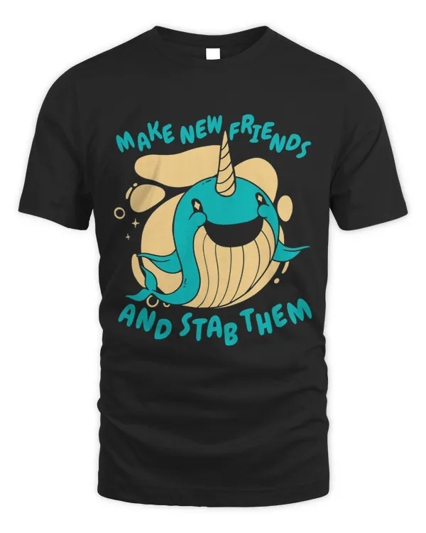 Narwhal Make new friends and stab them