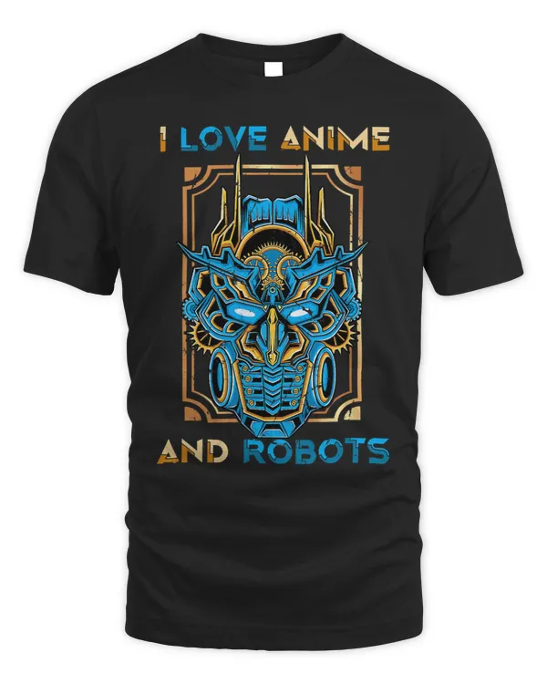 I Love Anime And Robots Otaku Manga Steampunk Robot