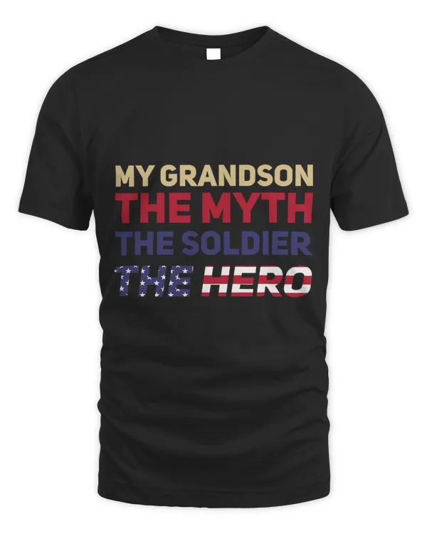 My Grandson The Myth The Soldier The Hero Womens Military