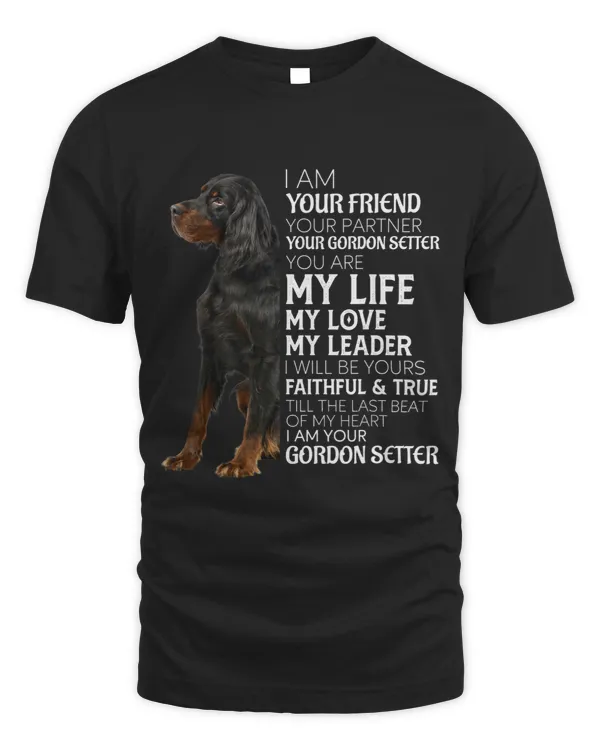 I Am Your Friend Your Partner Your Gordon Setter Dog Mom Dad